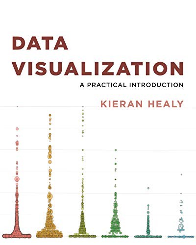 Kieran Healy: Data Visualization (Hardcover, 2018, Princeton University Press)