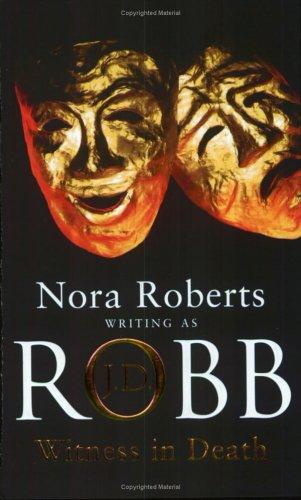 Nora Roberts: Witness in Death (Paperback, 2004, Piatkus Books)