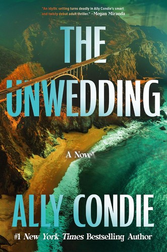 Ally Condie: Unwedding (2024, Grand Central Publishing)