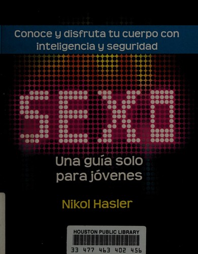 Nikol Hasler: Sexo (Spanish language, 2012, Editorial Planeta Mexicana)