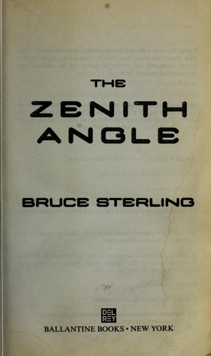 Bruce Sterling: The zenith angle (2005, Ballantine Books, Del Rey)