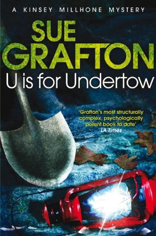 Sue Grafton: U is for Undertow (Kinsey Millhone, #21) (2009, Thorndike Press)