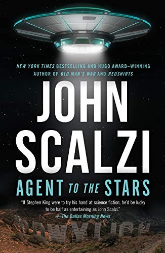 John Scalzi: Agent to the Stars (Paperback, 2019, Tor Books)