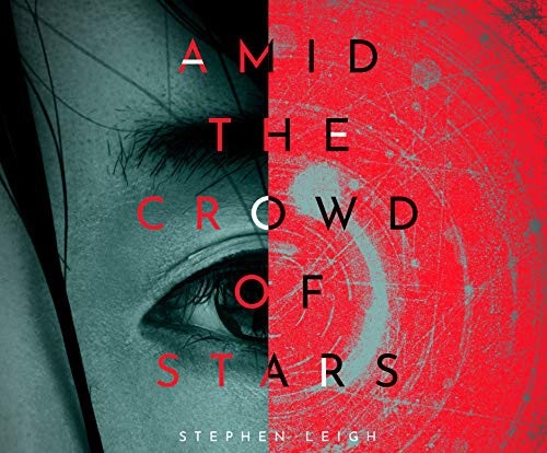 Stephen Leigh, Tanya Eby: Amid the Crowd of Stars (AudiobookFormat, 2021, Dreamscape Media)