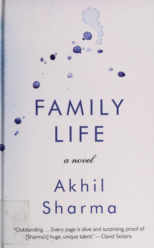 Akhil Sharma: Family Life (2014)