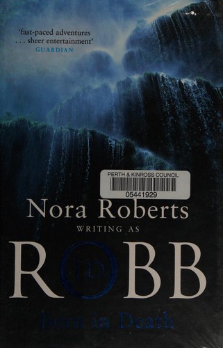 Nora Roberts: Born in Death (Hardcover, Piatkus Books)