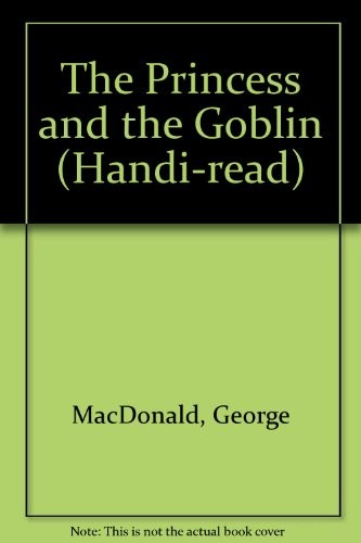 George MacDonald: The Princess and the Goblin (Abc-Clio Inc)