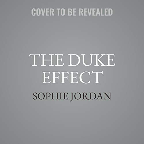 Sophie Jordan: The Duke Effect (AudiobookFormat, 2020, HarperCollins B and Blackstone Publishing, Harpercollins)