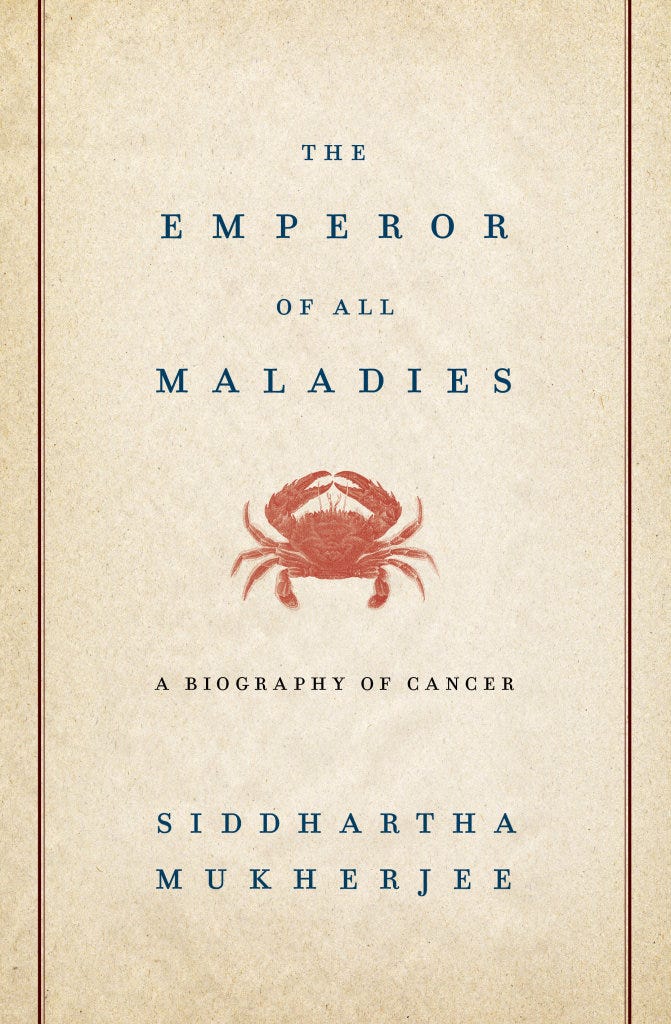 Siddhartha Mukherjee: The Emperor of All Maladies (Hardcover, 2010, Scribner)