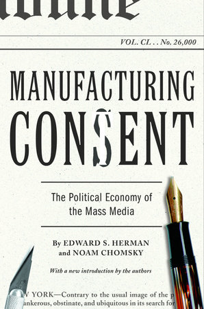 Noam Chomsky, Edward S. Herman, Noam Chomsky: Manufacturing Consent (2010, Penguin Random House)