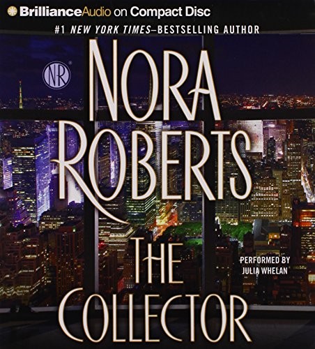 Nora Roberts: The Collector (AudiobookFormat, 2014, Brilliance Audio)