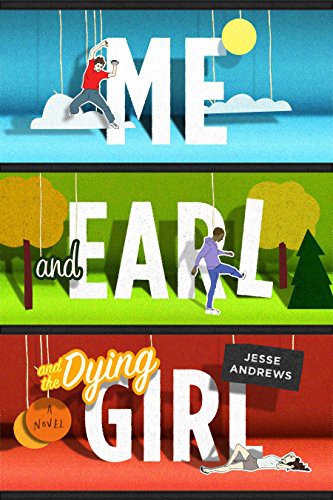 Jesse Andrews: Me and Earl and the Dying Girl (Paperback, Allen & Unwin)