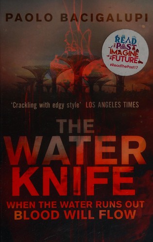 Paolo Bacigalupi: Water Knife (2016, Little, Brown Book Group Limited)