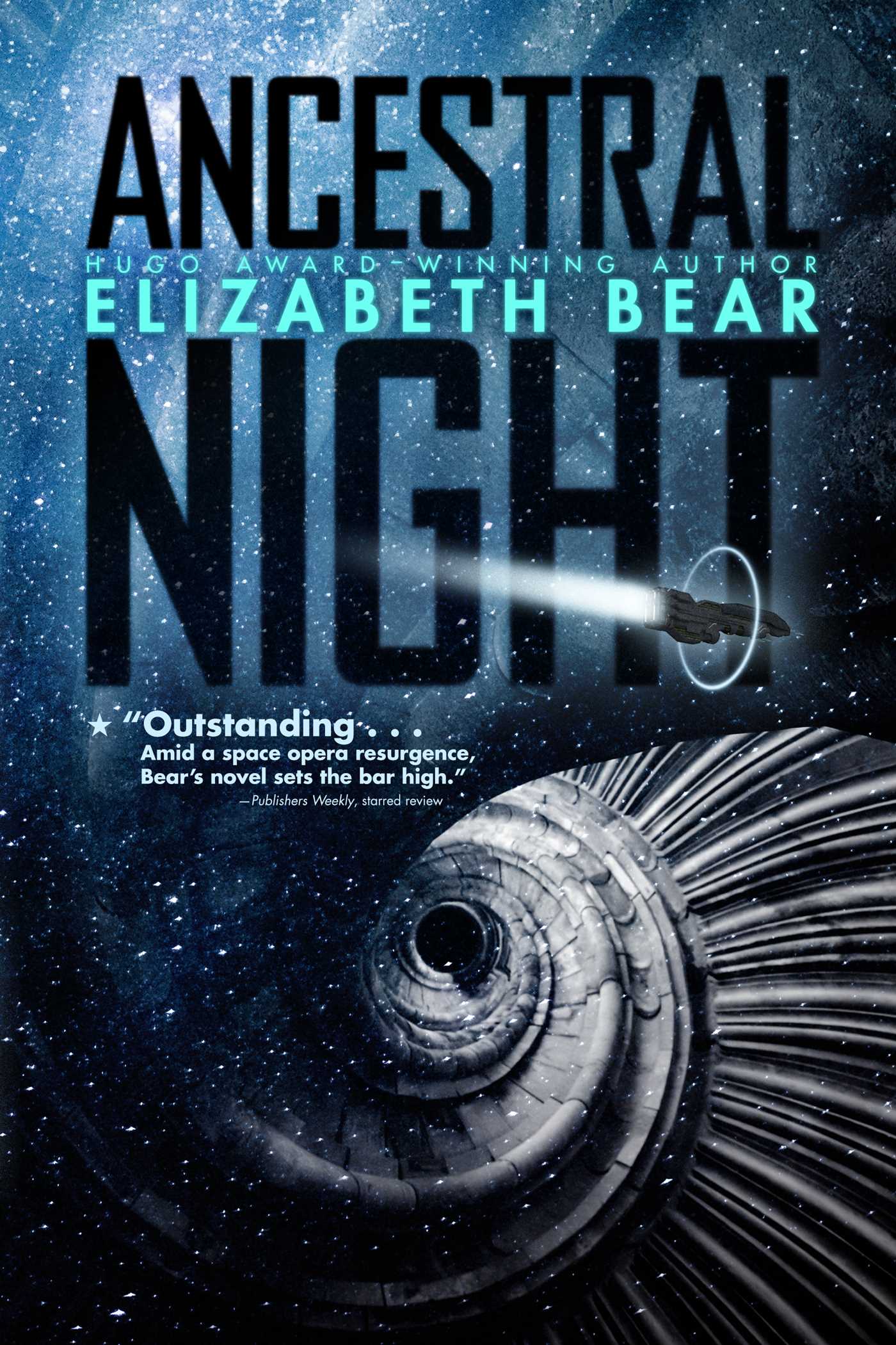 Elizabeth Bear: Ancestral Night (Paperback, 2019, Simon & Schuster Books For Young Readers)