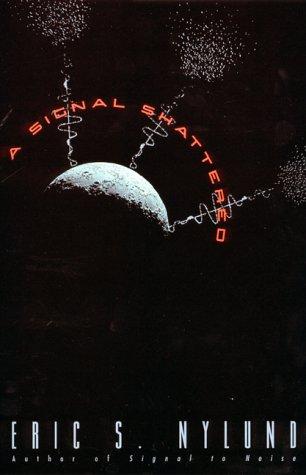 Eric S. Nylund: A signal shattered (1999, Avon Eos)