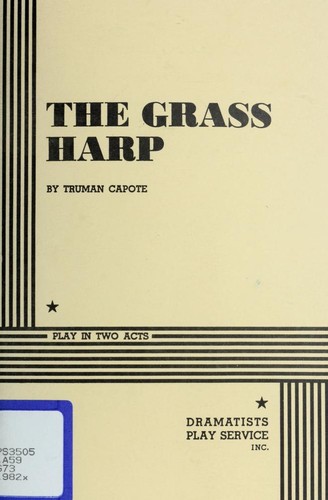 Truman Capote: The grass harp (1954, Dramatists Play Service)