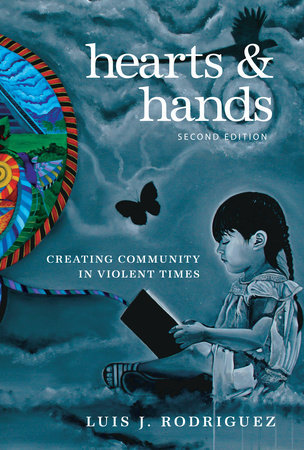 Luis J. Rodriguez: Hearts and Hands, Second Edition (2014, Seven Stories Press)