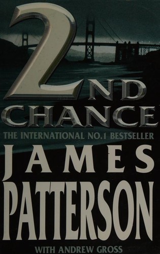 James Patterson, Andrew Gross: 2nd Chance (Hardcover, 2002, Headline)