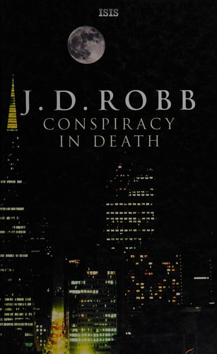 Nora Roberts: Conspiracy in death (2007, ISIS)