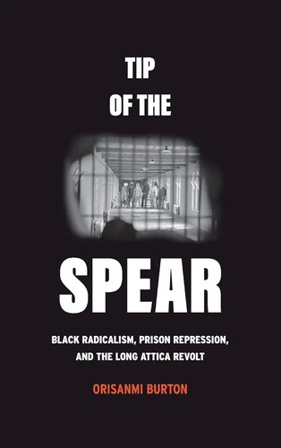 Orisanmi Burton: Tip of the Spear (2023, University of California Press)