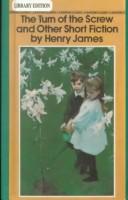 Henry James: The Turn of the Screw and Other Short Fiction (Hardcover, 1999, Tandem Library)