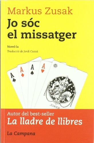 Markus Zusak: Jo sóc el missatger (Paperback, 2011, Edicions La Campana)