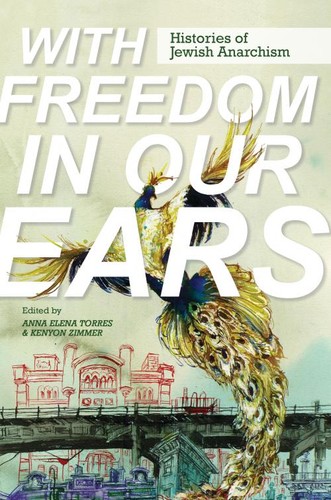 Anna Elena Torres, Kenyon Zimmer, Binyamin Hunyadi, Samuel Hayim Brody, Tom Goyens: With Freedom in Our Ears (2023, University of Illinois Press)