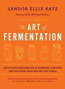 Sandor Ellix Katz: The Art of Fermentation (2012, Chelsea Green Publishing)