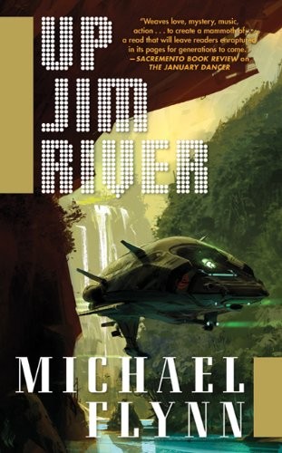 Michael Flynn: Up Jim River (Paperback, Tor Science Fiction)