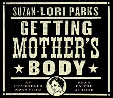 Suzan-Lori Parks: Getting Mother's Body (AudiobookFormat, Random House Audio)