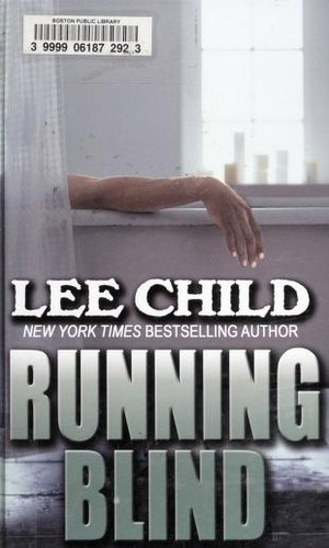 Lee Child: Running blind (2011, Thorndike Press)