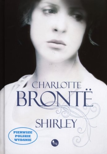 Charlotte Brontë: Shirley (Hardcover, 2011, MG, Wydawnictwo MG)