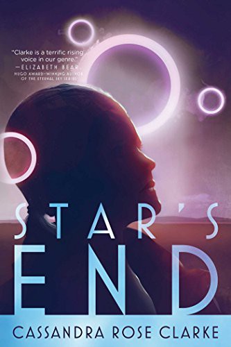 Cassandra Rose Clarke: Star's End (Paperback, Gallery / Saga Press)