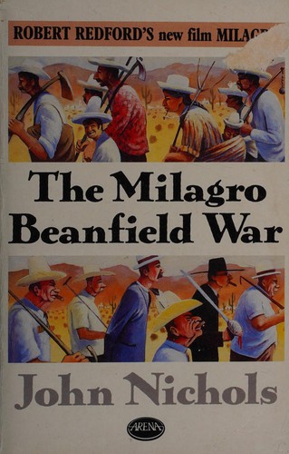 John Nichols: The Milagro beanfield war (1987, Arena)