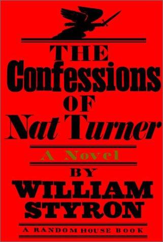 William Styron: The confessions of Nat Turner (2002, Random House)