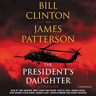 James Patterson, Bill Clinton: The President's Daughter (AudiobookFormat, 2021, Little, Brown & Company, Little, Brown and Company and Knopf)