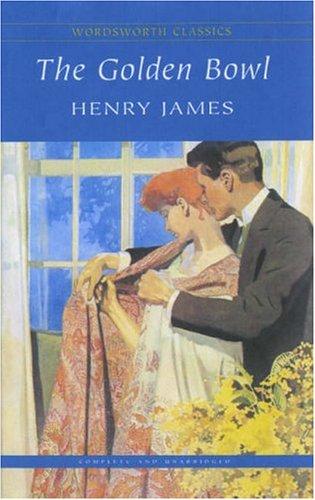 Henry James: Golden Bowl (Wordsworth Classics) (Paperback, Wordsworth Editions Ltd)