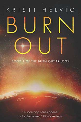 Kristi Helvig: Burn Out (Paperback, 2020, Dark Edge Publishing)