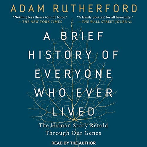 Adam Rutherford, Siddhartha Mukherjee: A Brief History of Everyone Who Ever Lived Lib/E (AudiobookFormat, Tantor Audio)