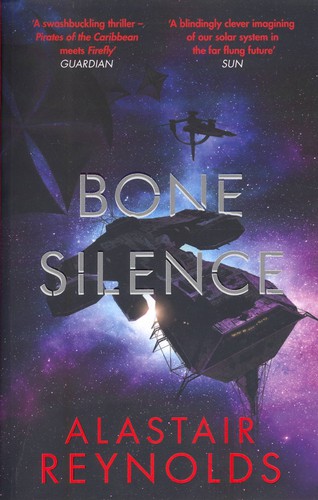 Alastair Reynolds: Bone Silence (Paperback, 2020, Orion Publishing Group, Limited)