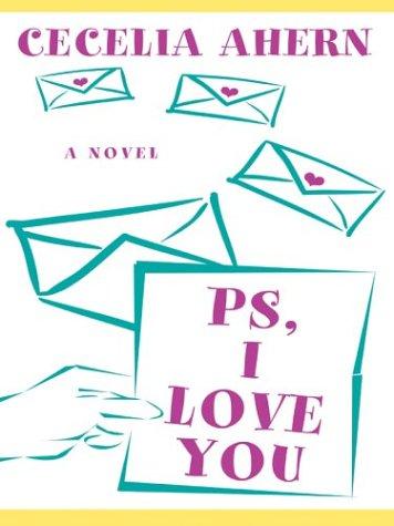 Cecelia Ahern: PS, I love you (2004, Thorndike Press)