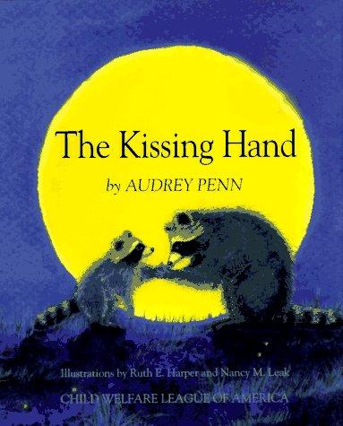 Audrey Penn: The Kissing Hand (1993, Child Welfare League of America)