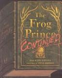 Jon Scieszka: The Frog Prince" Continued (Puffin Picture Story Books) (Paperback, 1996, Penguin Books Australia Ltd)