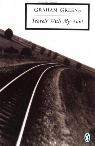 Graham Greene: Travels with My Aunt (Twentieth Century Classics) (1991, Penguin Classics)