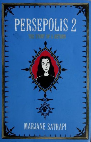 Marjane Satrapi: Persepolis 2: The Story of a Return (Persepolis #3-4) (2005, Pantheon)