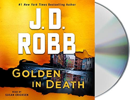 Nora Roberts, Susan Ericksen: Golden in Death (AudiobookFormat, 2020, Macmillan Audio)