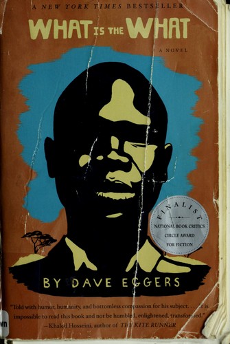 Dave Eggers: What Is the What (Vintage) (Paperback, 2007, Vintage)