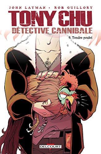 John Layman, Rob Guillory: Tendre poulet (French language, 2015)