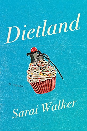 Sarai Walker: Dietland (2015, Houghton Mifflin Harcourt)