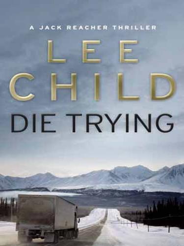 Lee Child: Die Trying (EBook, 2008, Random House Publishing Group)